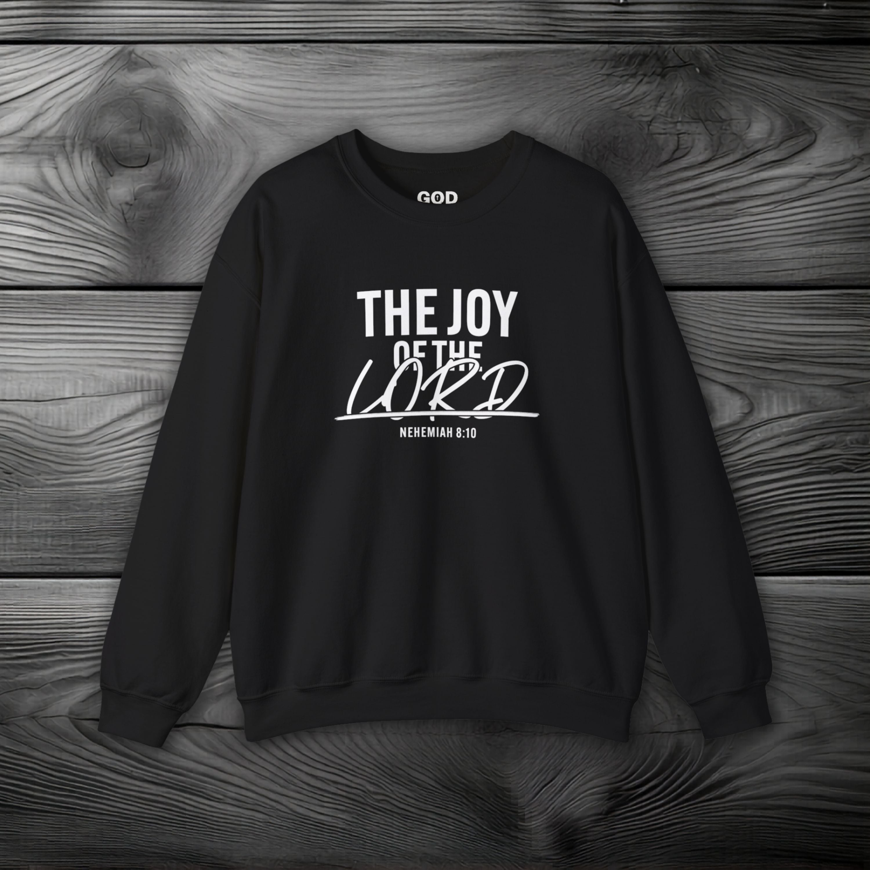The Joy of The Lord Crewneck Sweatshirt