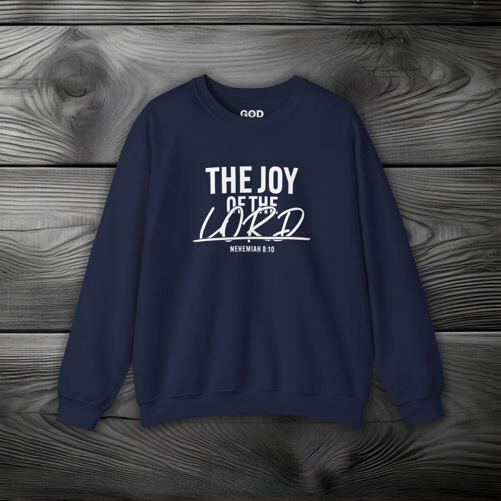 The Joy of The Lord Crewneck Sweatshirt