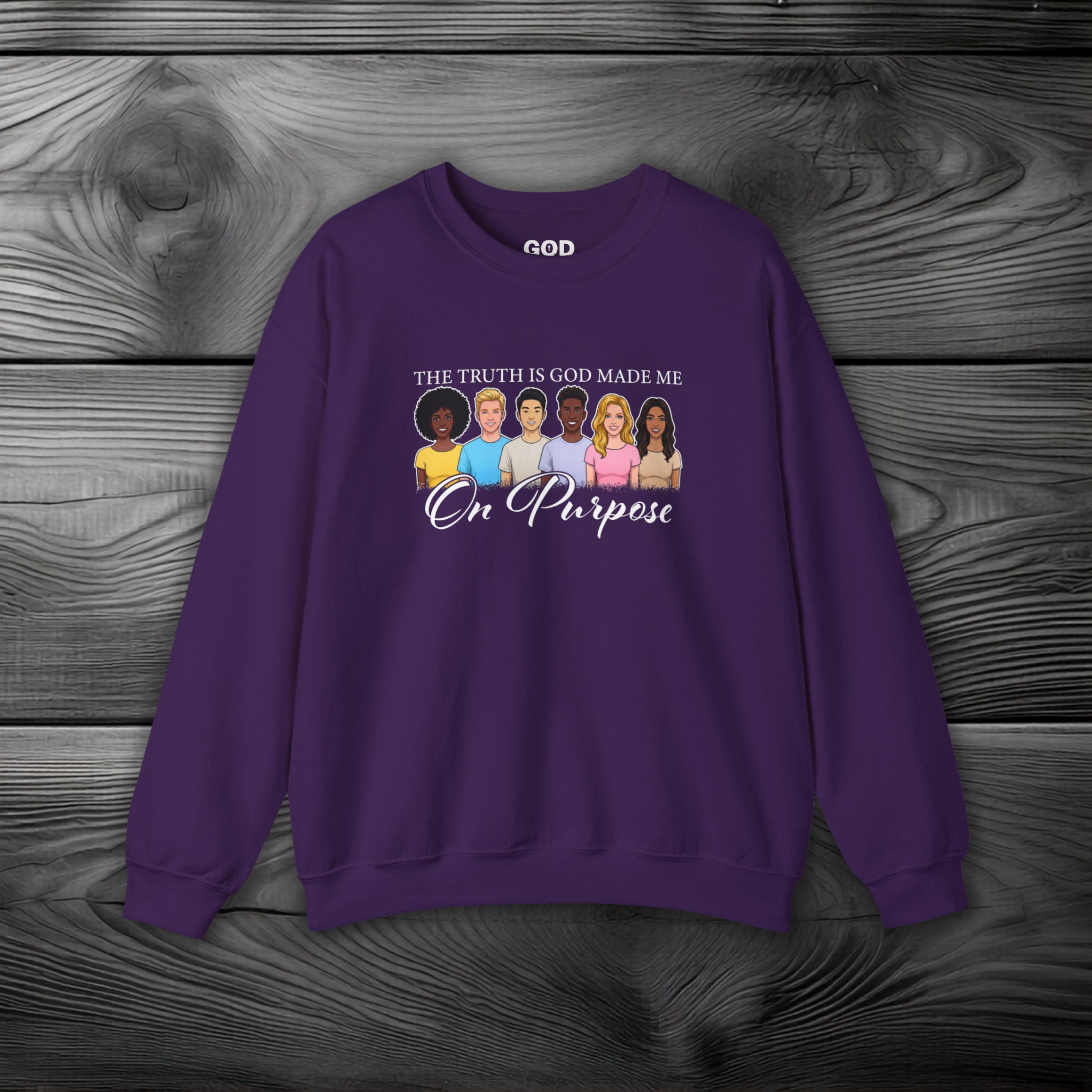The Truth is God Made Me on Purpose Crewneck Sweatshirt