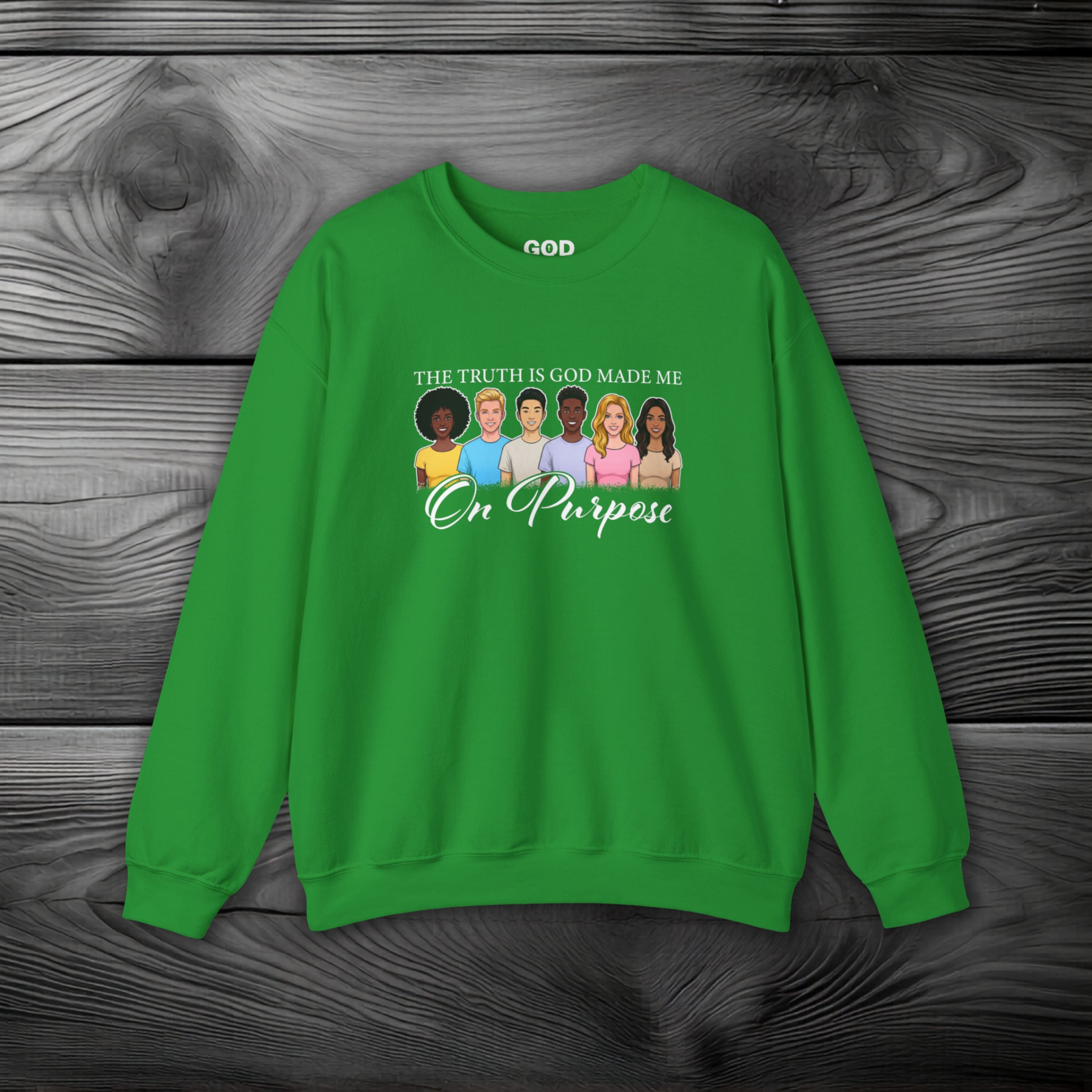 The Truth is God Made Me on Purpose Crewneck Sweatshirt