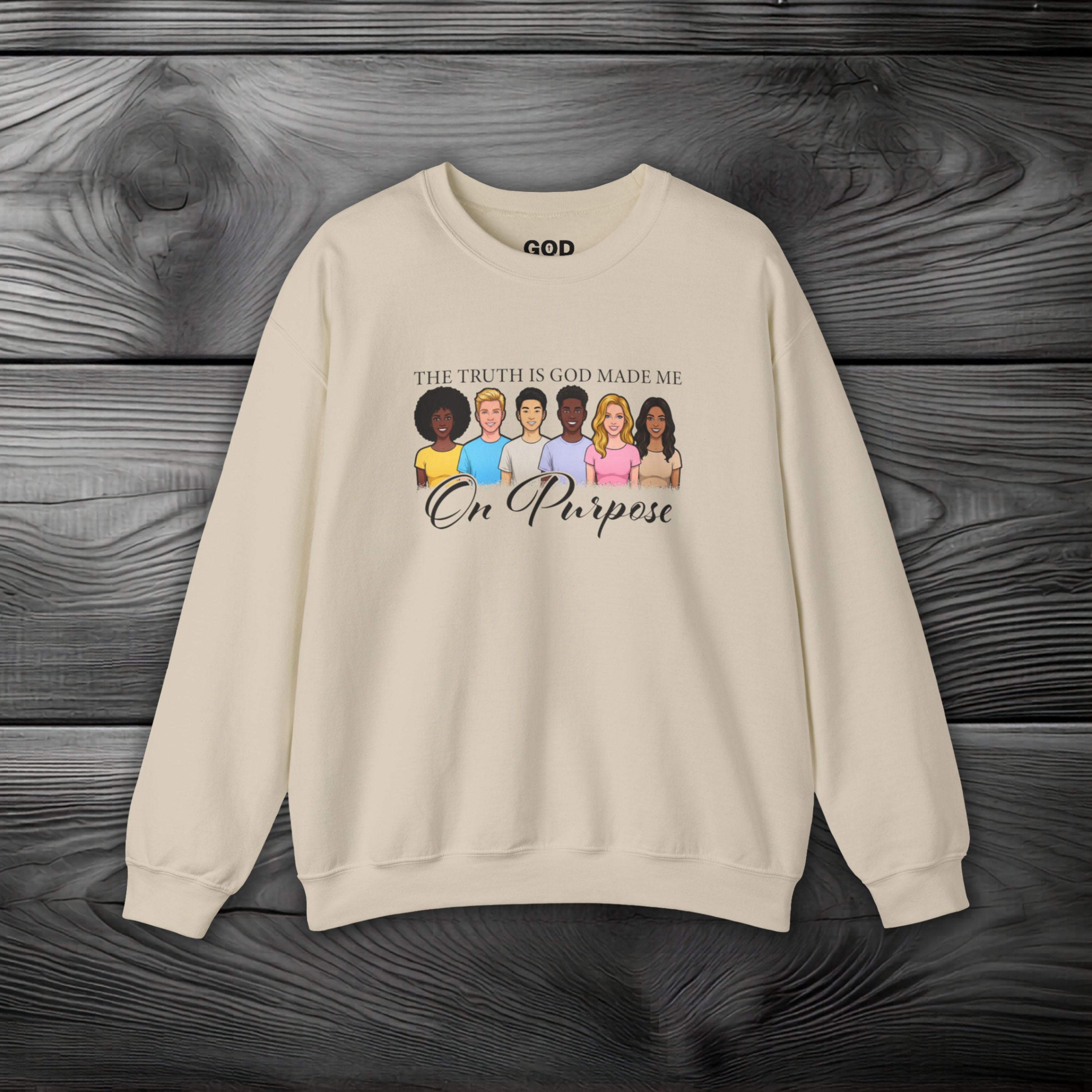 The Truth is God Made Me on Purpose Crewneck Sweatshirt