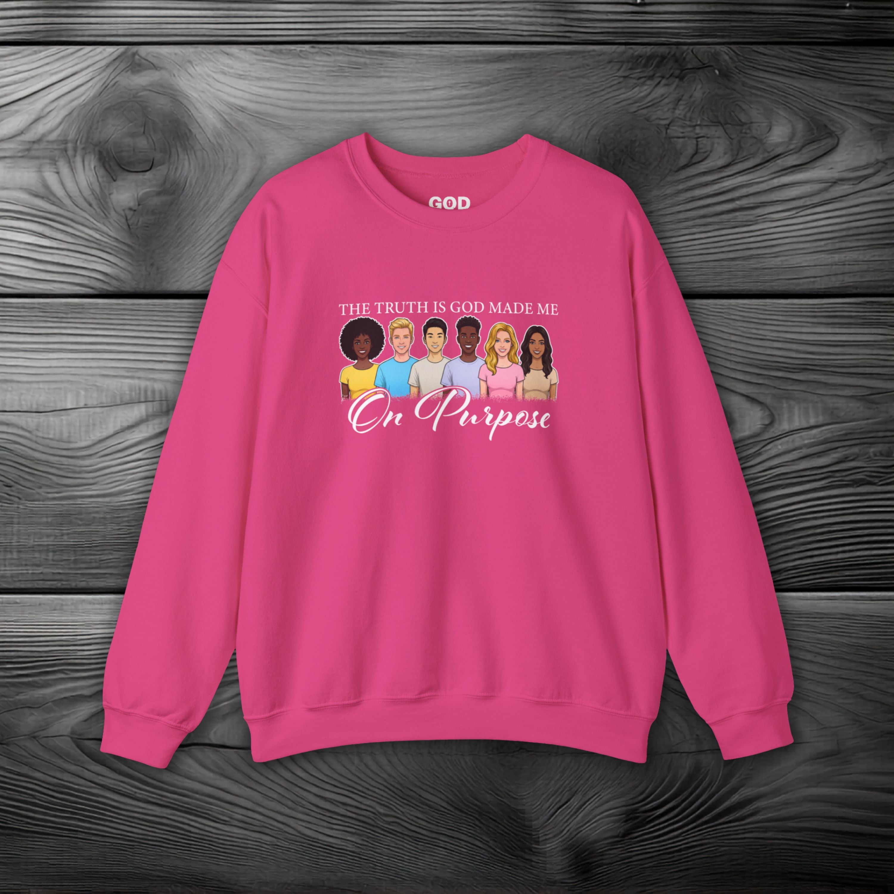 The Truth is God Made Me on Purpose Crewneck Sweatshirt