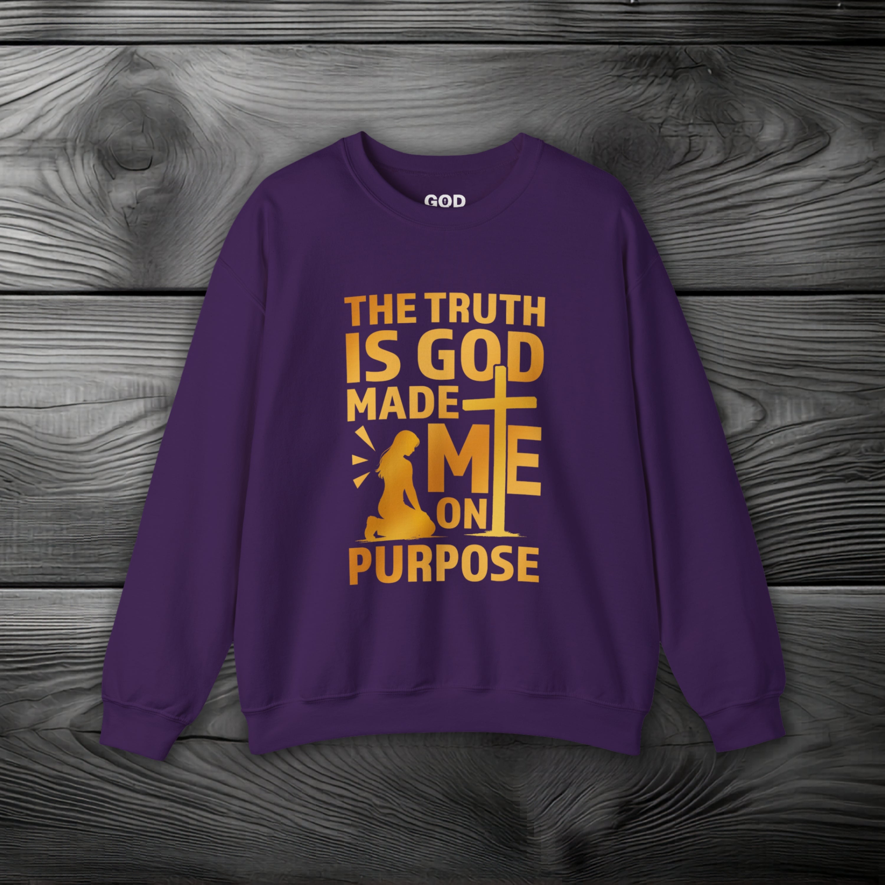 The Truth Is God Made Me On Purpose Crewneck Sweatshirt
