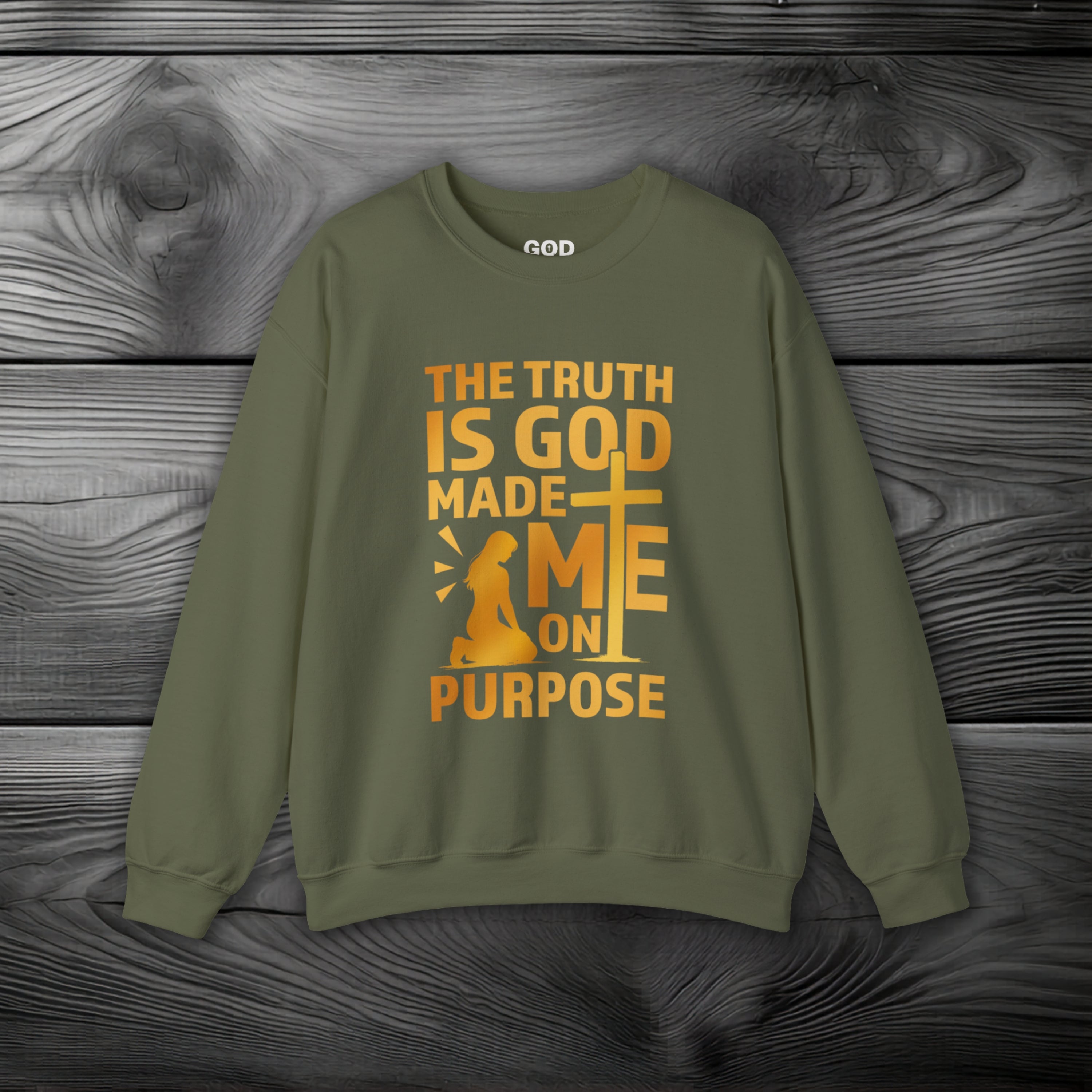 The Truth Is God Made Me On Purpose Crewneck Sweatshirt