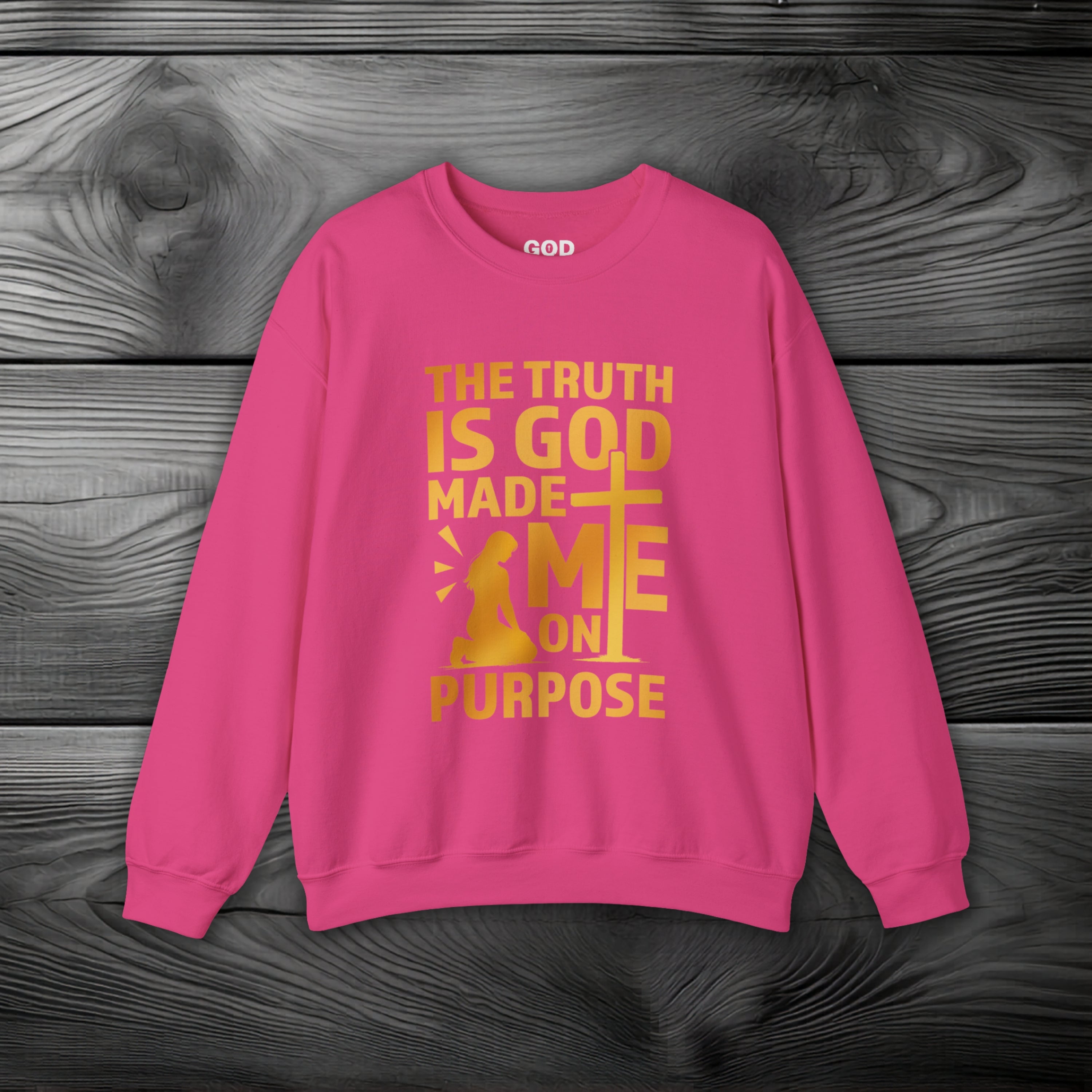 The Truth Is God Made Me On Purpose Crewneck Sweatshirt
