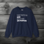 The Truth is God Made Me on Purpose Crewneck Sweatshirt
