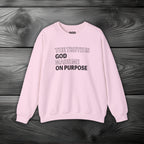 The Truth is God Made Me on Purpose Crewneck Sweatshirt