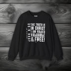 The Truth is in Christ I Am Valued Crewneck Sweatshirt