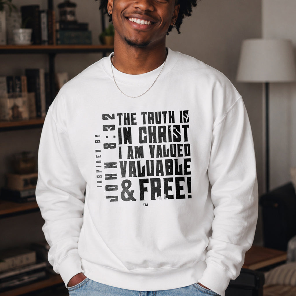 The Truth is in Christ I Am Valued Crewneck Sweatshirt