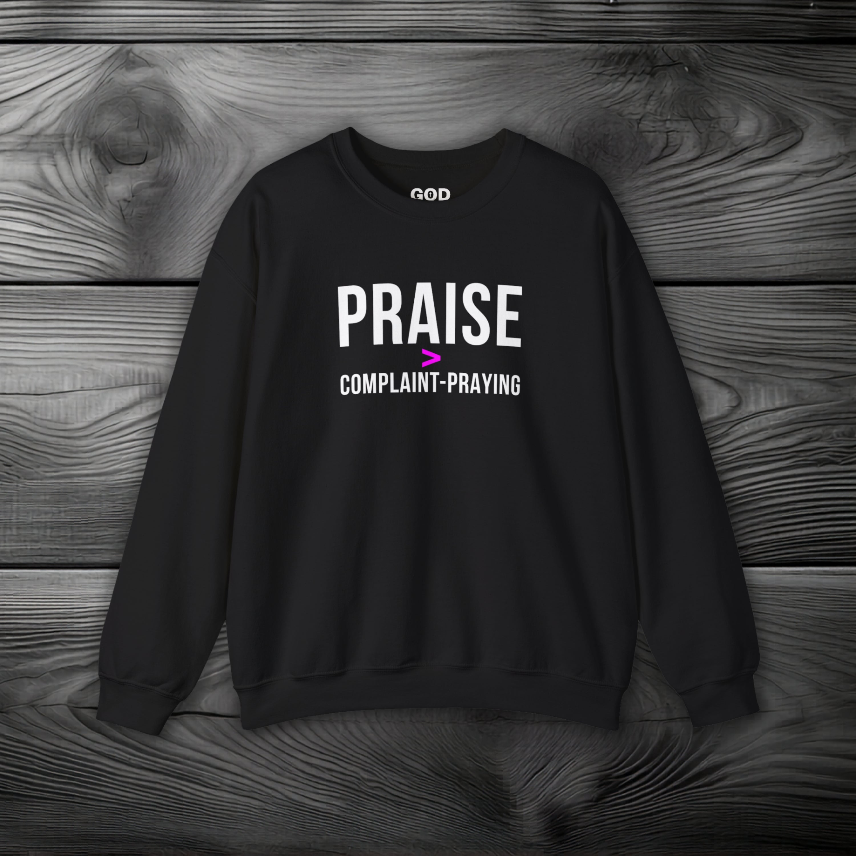 Praise > Complaint-Praying Crewneck Sweatshirt