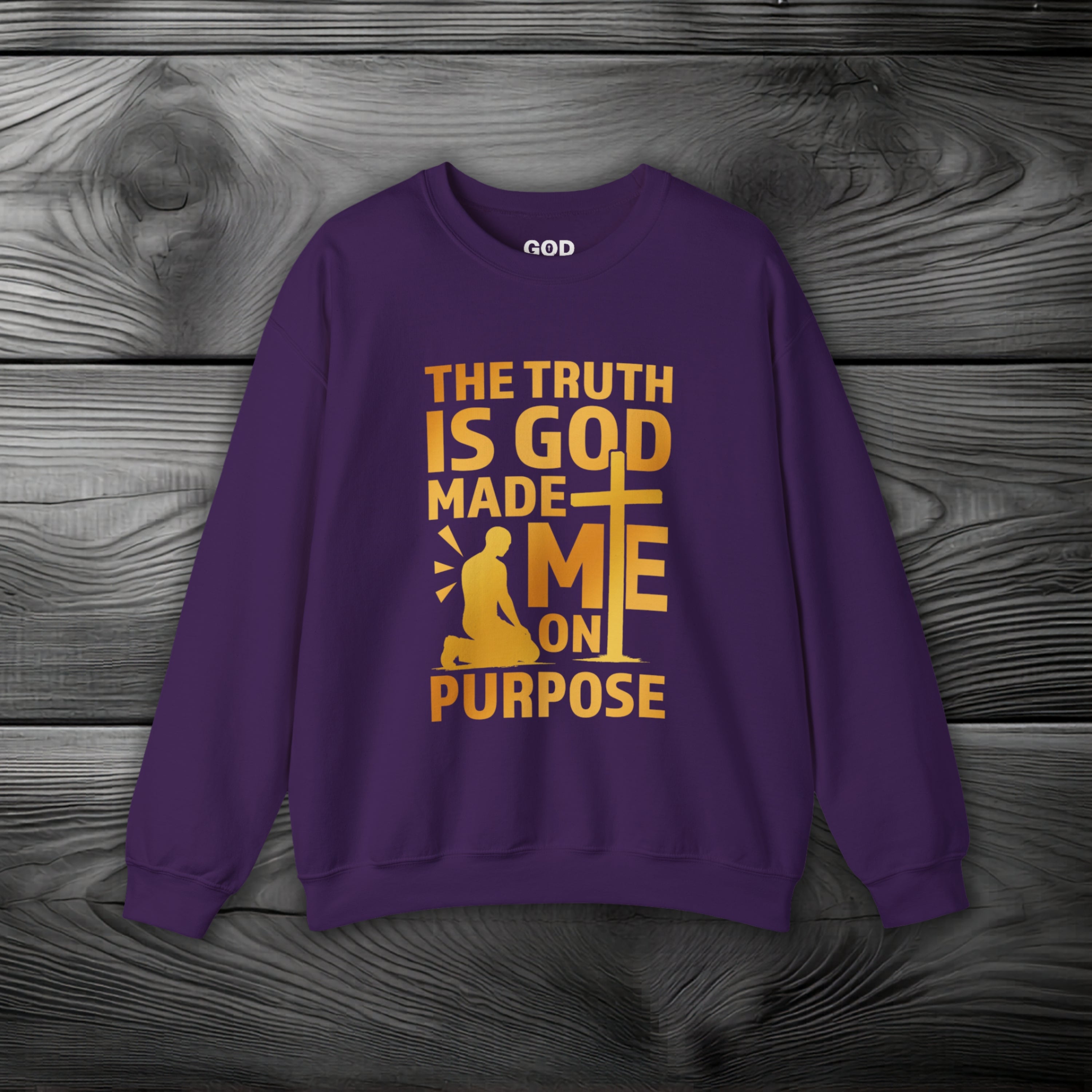 The Truth Is God Made Me On Purpose Crewneck Sweatshirt