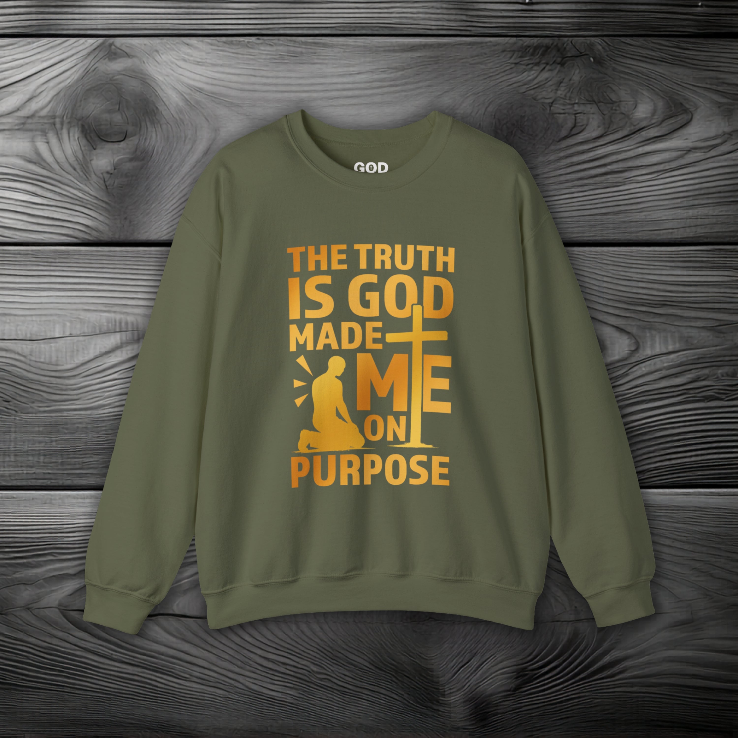 The Truth Is God Made Me On Purpose Crewneck Sweatshirt