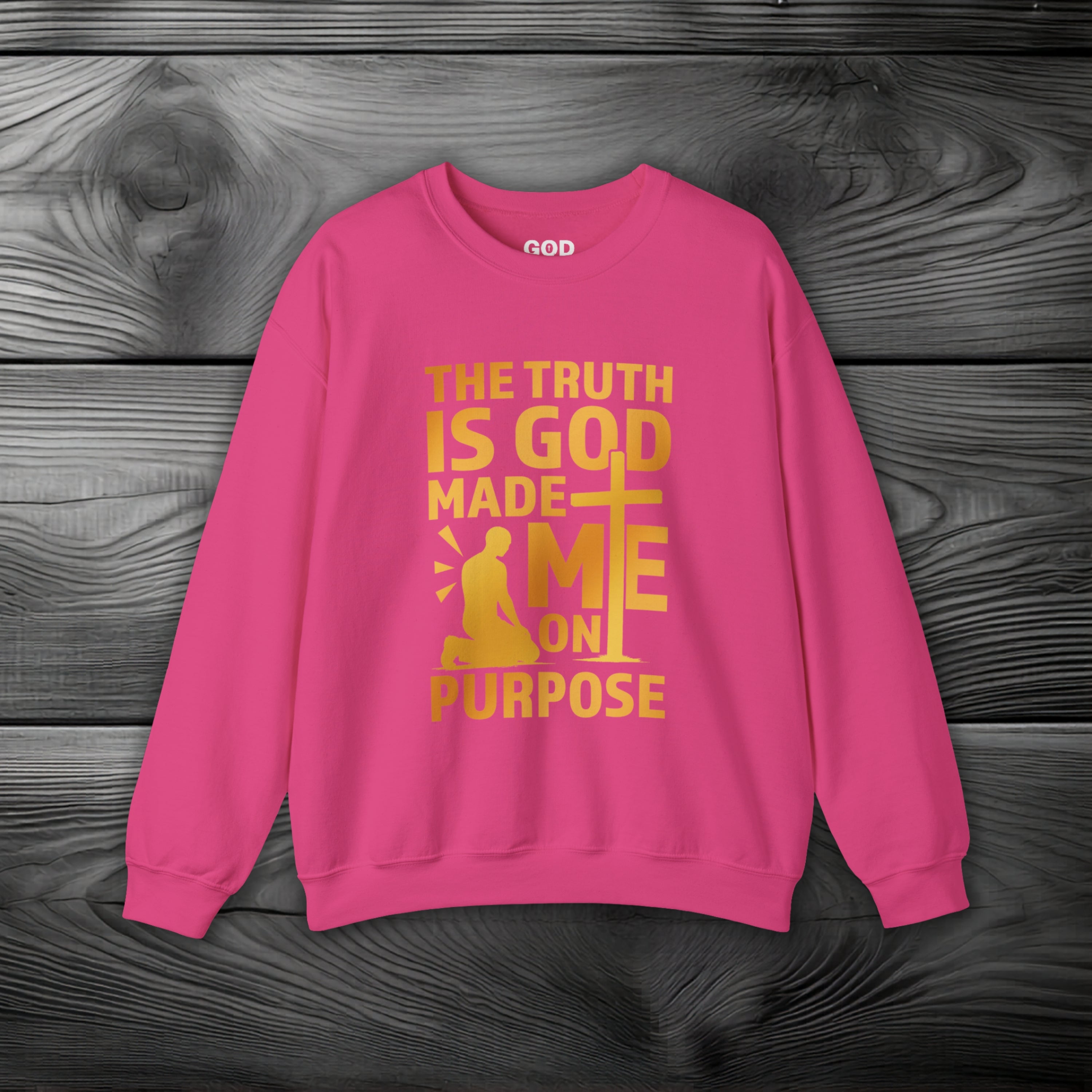 The Truth Is God Made Me On Purpose Crewneck Sweatshirt