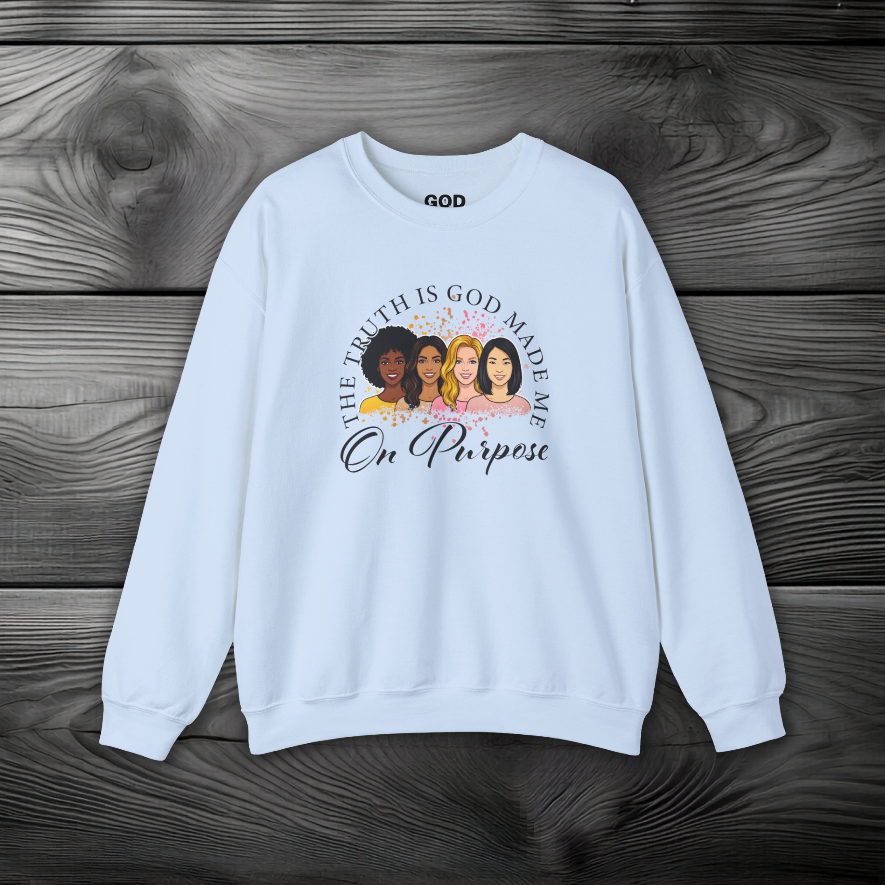 God Made Me On Purpose Crewneck Sweatshirt