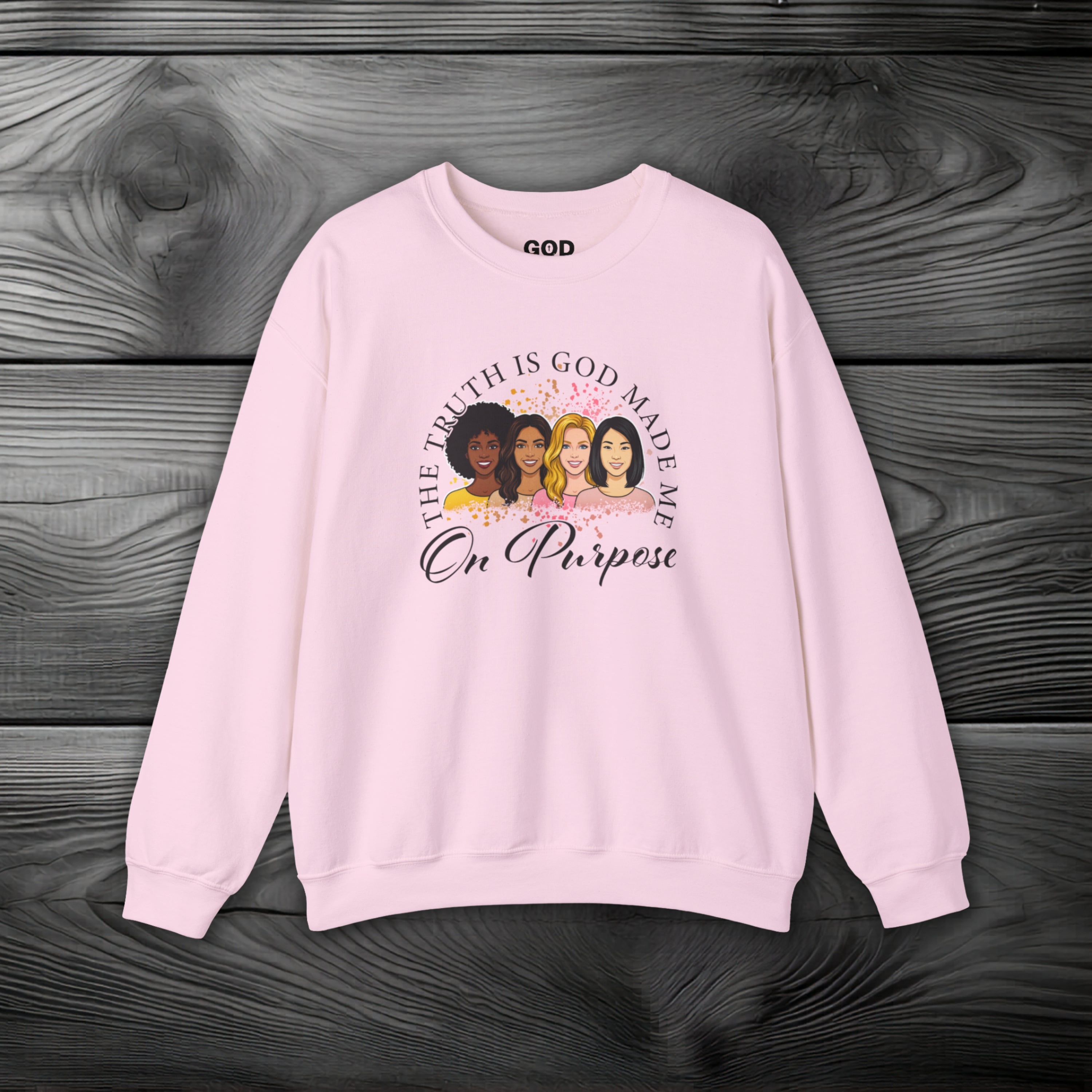 God Made Me On Purpose Crewneck Sweatshirt