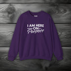 I Am Here on Purpose Crewneck Sweatshirt