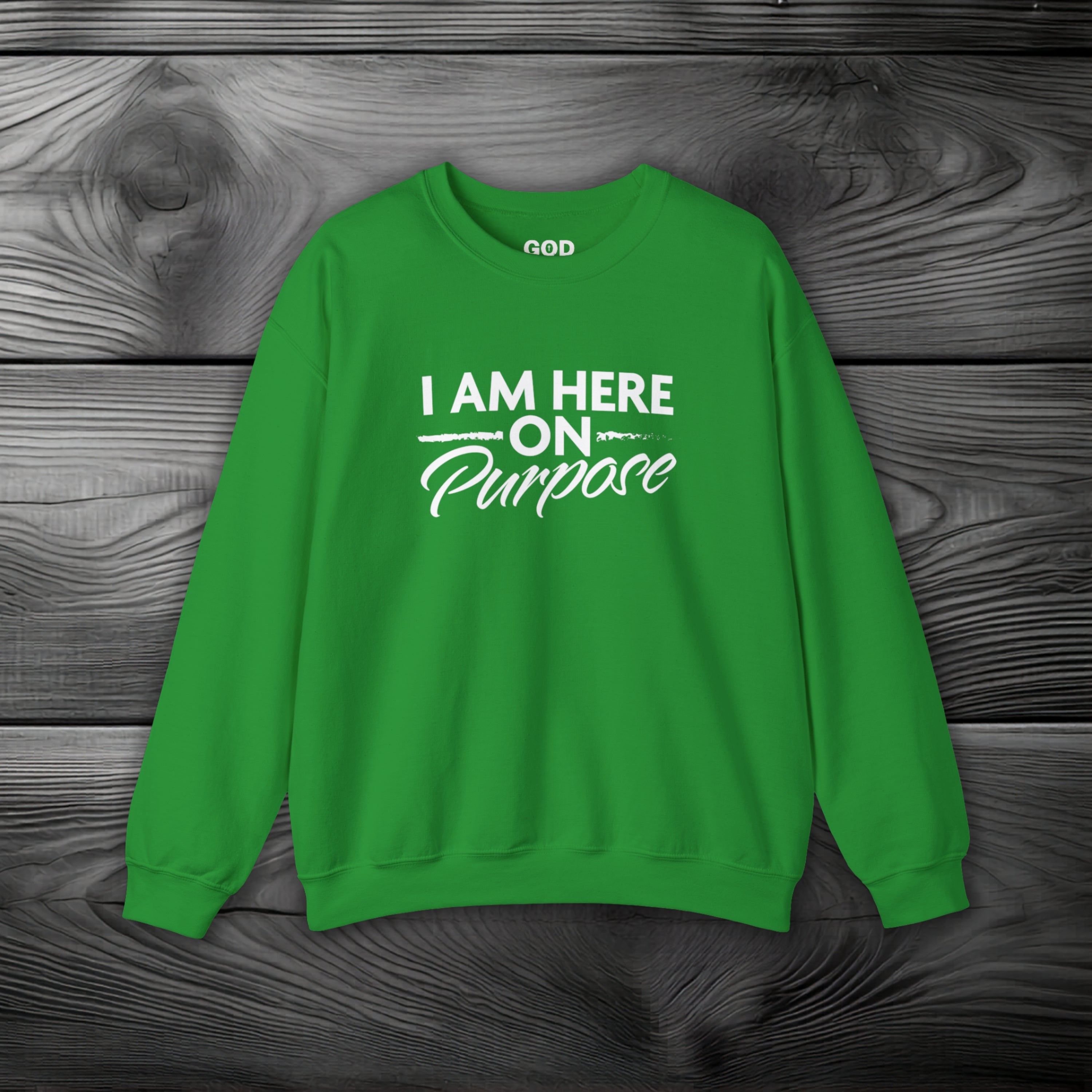 I Am Here on Purpose Crewneck Sweatshirt
