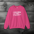 I Am Here on Purpose Crewneck Sweatshirt