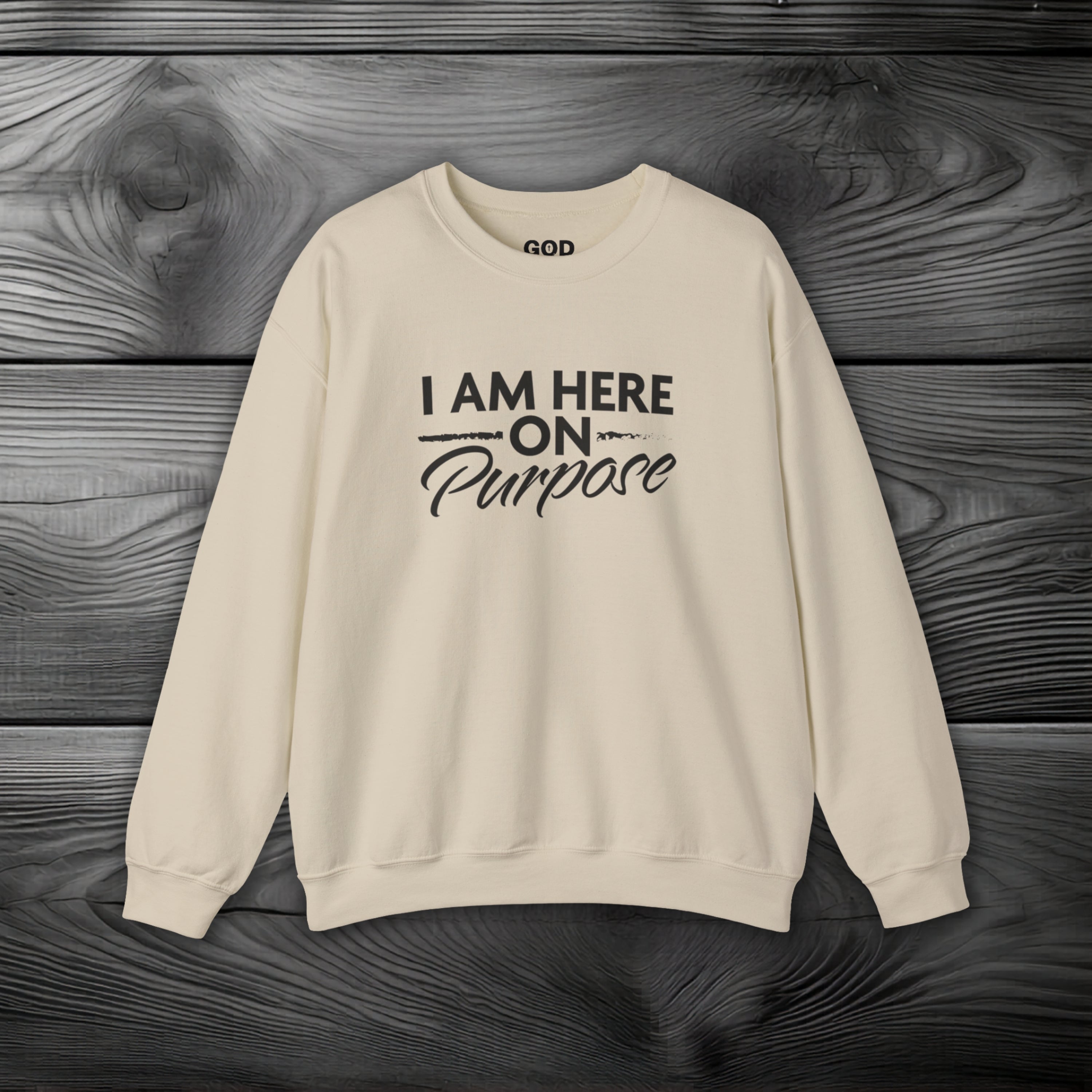 I Am Here on Purpose Crewneck Sweatshirt