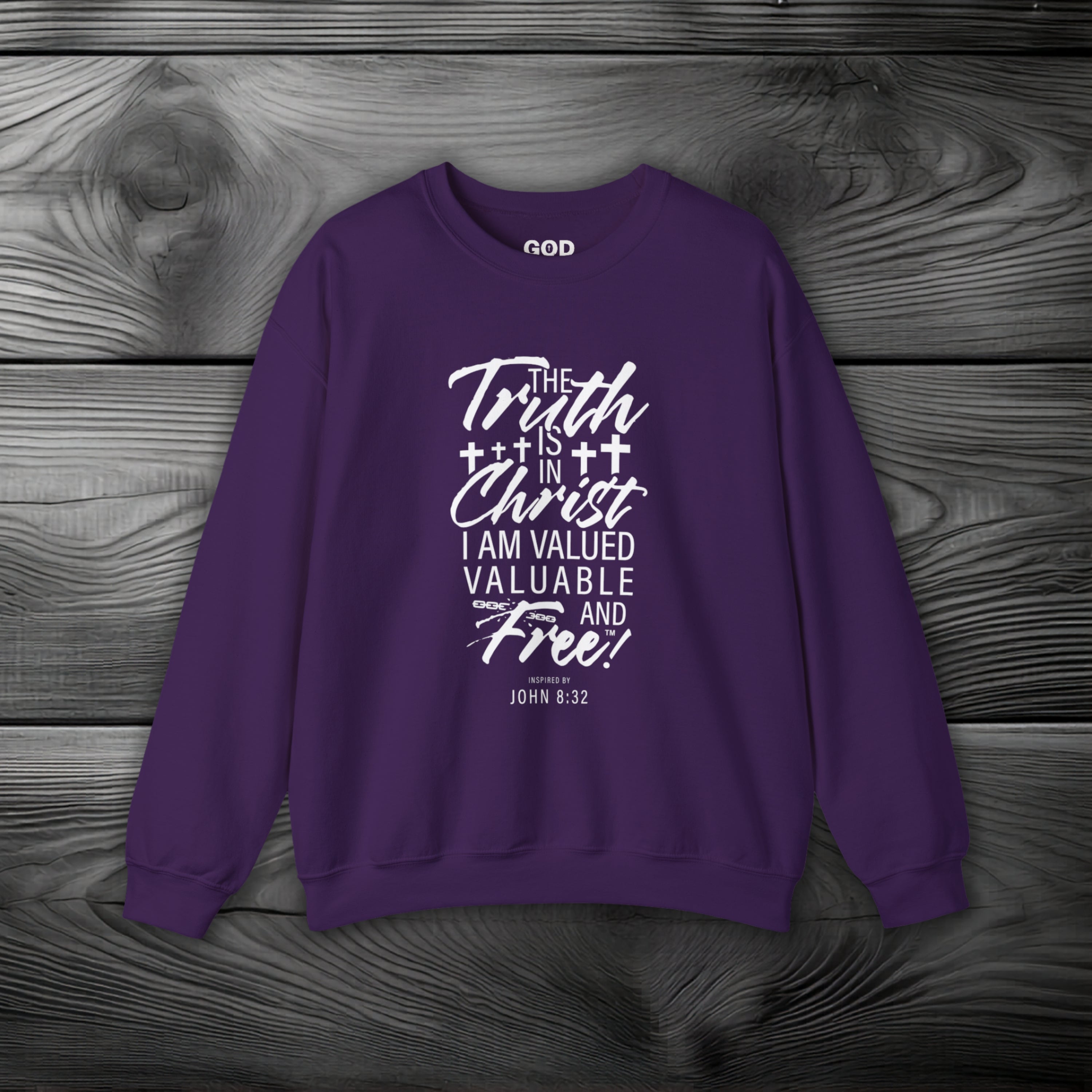 The Truth is in Christ I Am Valued Valuable and Free Crewneck Sweatshirt