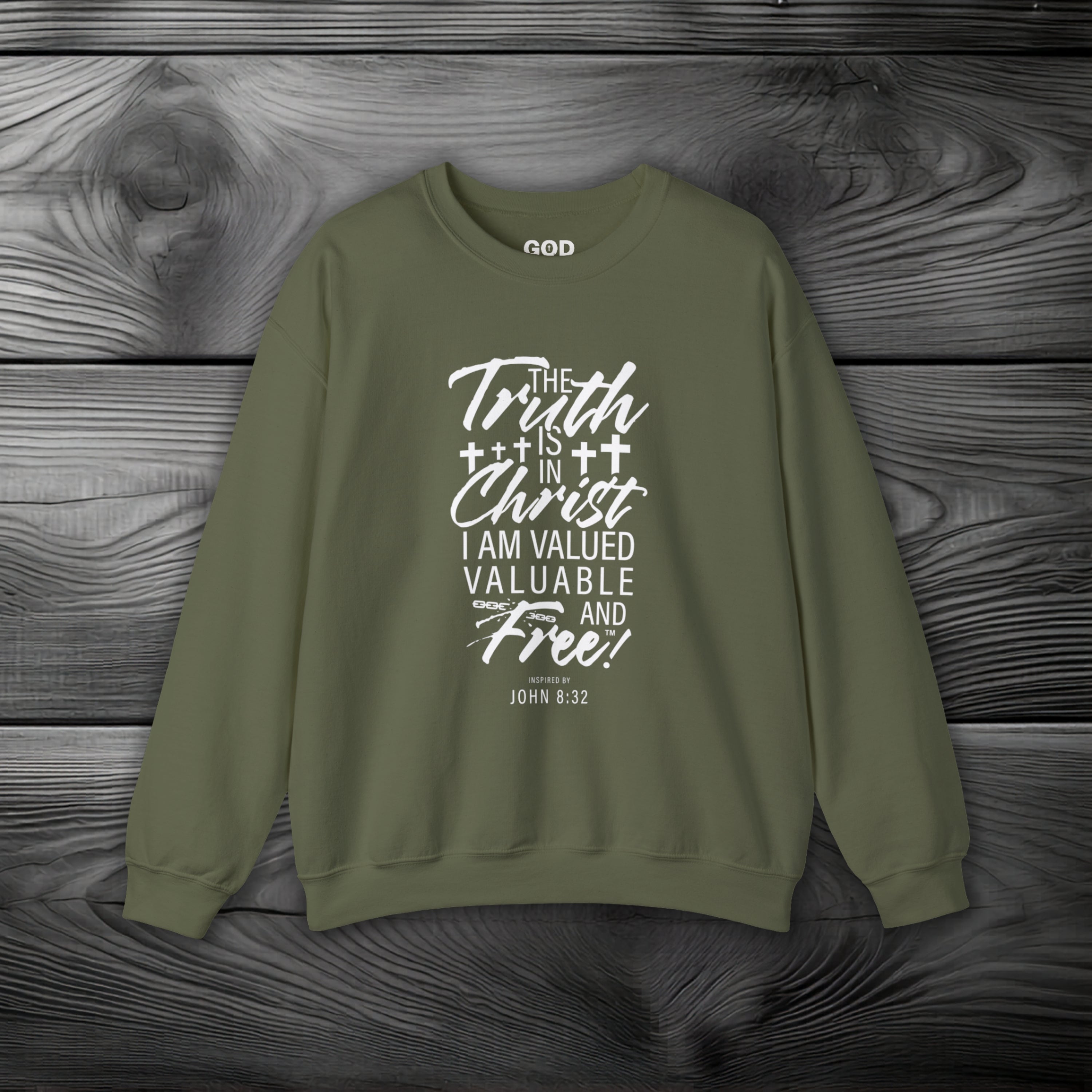 The Truth is in Christ I Am Valued Valuable and Free Crewneck Sweatshirt