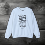 The Truth is in Christ I Am Valued Valuable and Free Crewneck Sweatshirt