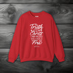 The Truth is in Christ I Am Valued Valuable and Free Crewneck Sweatshirt