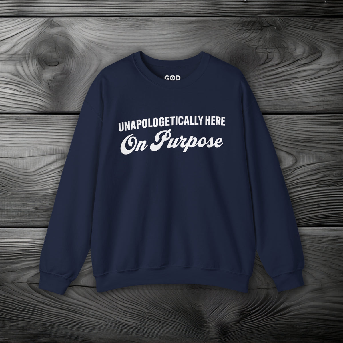 Unapologetically Here on Purpose Crewneck Sweatshirt