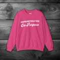 Unapologetically Here on Purpose Crewneck Sweatshirt