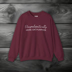 Unapologetically Here On Purpose Crewneck Sweatshirt