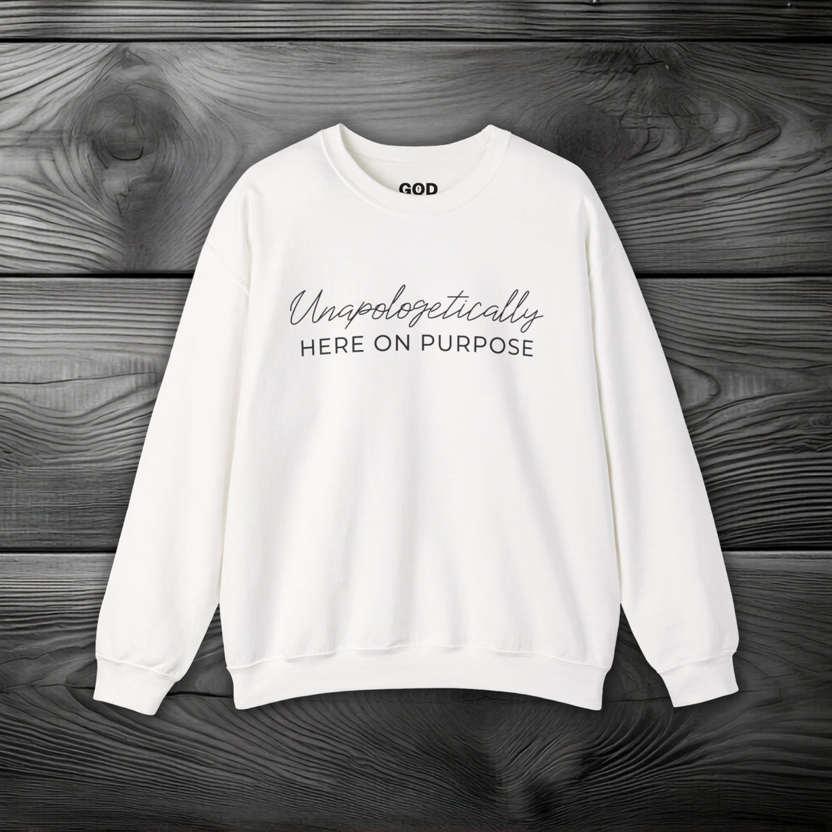 Unapologetically Here On Purpose Crewneck Sweatshirt