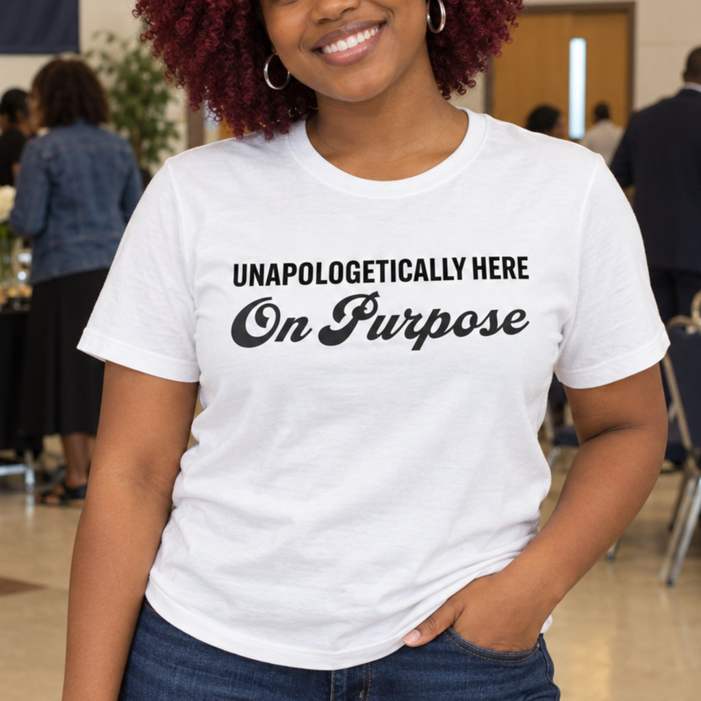 Unapologetically Here on Purpose Unisex Jersey Short Sleeve Tee