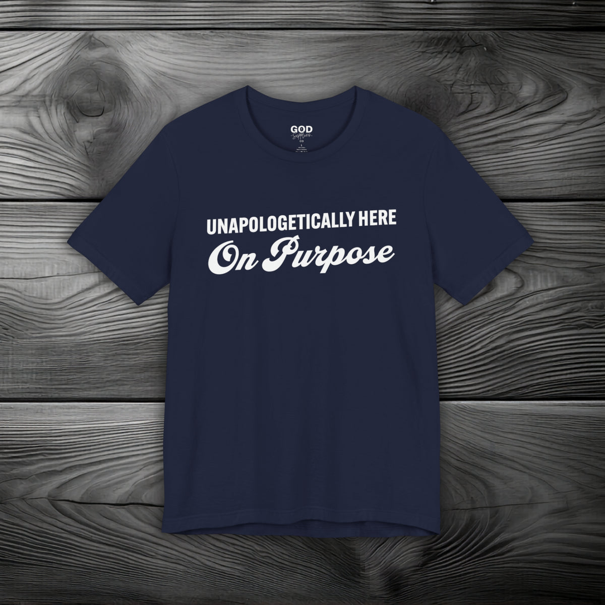 Unapologetically Here on Purpose Unisex Jersey Short Sleeve Tee