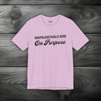 Unapologetically Here on Purpose Unisex Jersey Short Sleeve Tee