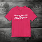 Unapologetically Here on Purpose Unisex Jersey Short Sleeve Tee
