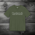 Unapologetically Here on Purpose Unisex Jersey Short Sleeve Tee