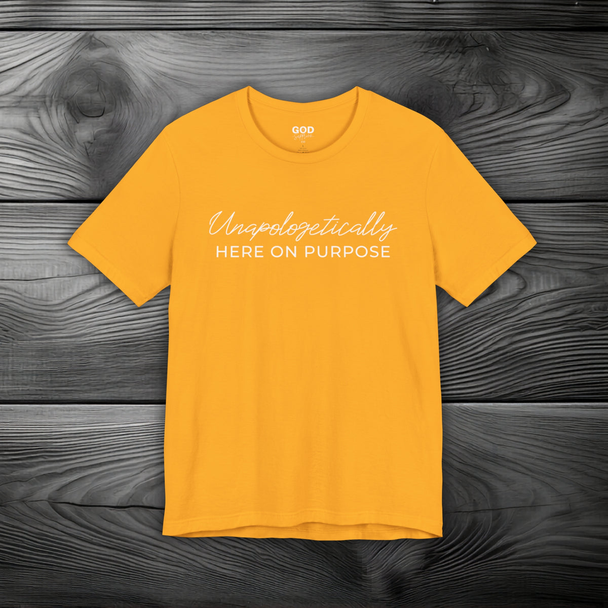 Unapologetically Here on Purpose Unisex Jersey Short Sleeve Tee