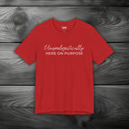 Unapologetically Here on Purpose Unisex Jersey Short Sleeve Tee