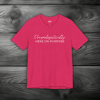 Unapologetically Here on Purpose Unisex Jersey Short Sleeve Tee