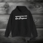 Unapologetically Here on Purpose Pullover Hoodie