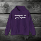Unapologetically Here on Purpose Pullover Hoodie