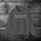 Unapologetically Here on Purpose Pullover Hoodie