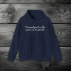 Unapologetically Here on Purpose Pullover Hoodie