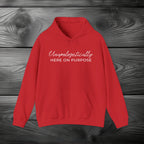 Unapologetically Here on Purpose Pullover Hoodie