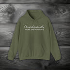 Unapologetically Here on Purpose Pullover Hoodie