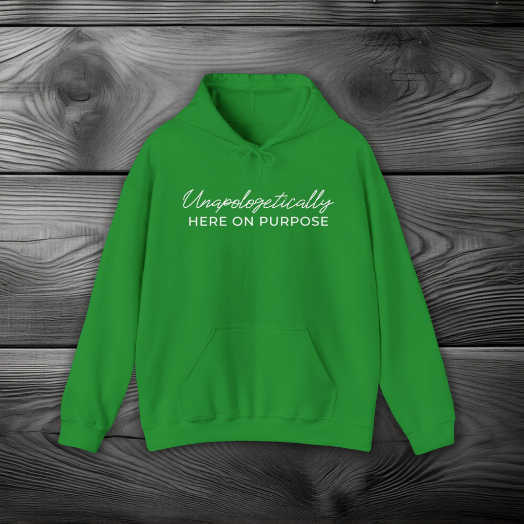 Unapologetically Here on Purpose Pullover Hoodie