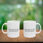 Unapologetically Here on Purpose Coffee Mug