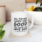 All Things Work for Good for Those Who Love God Coffee Mug