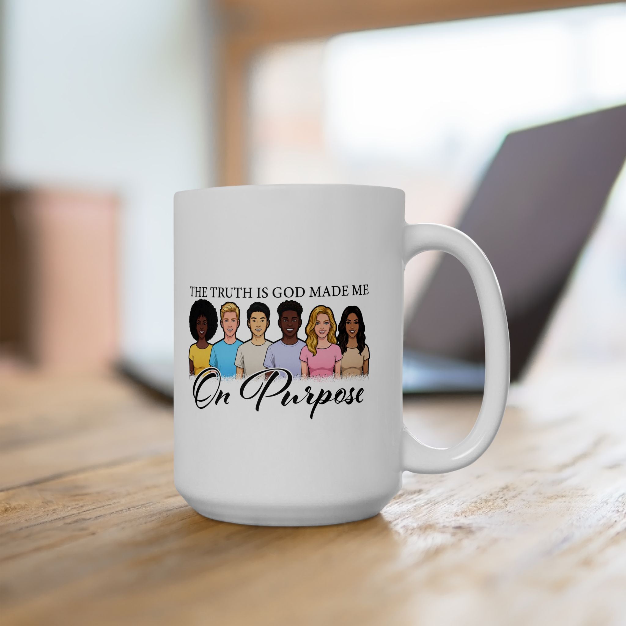 The Truth is God Made Me on Purpose Coffee Mug