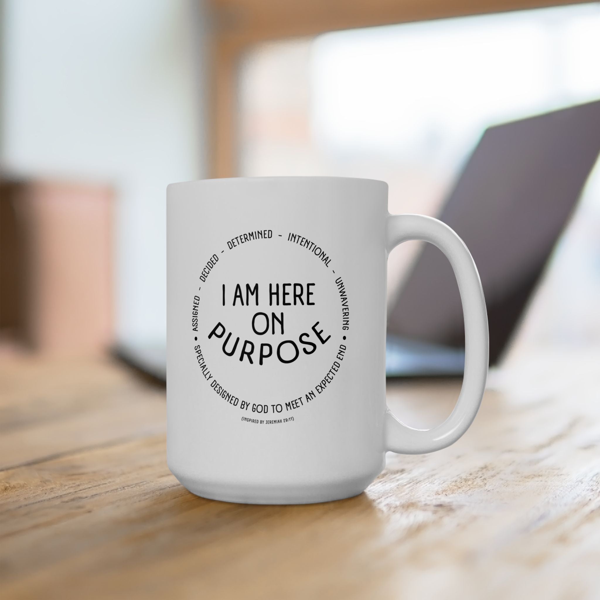 I Am Here On Purpose Coffee Mug